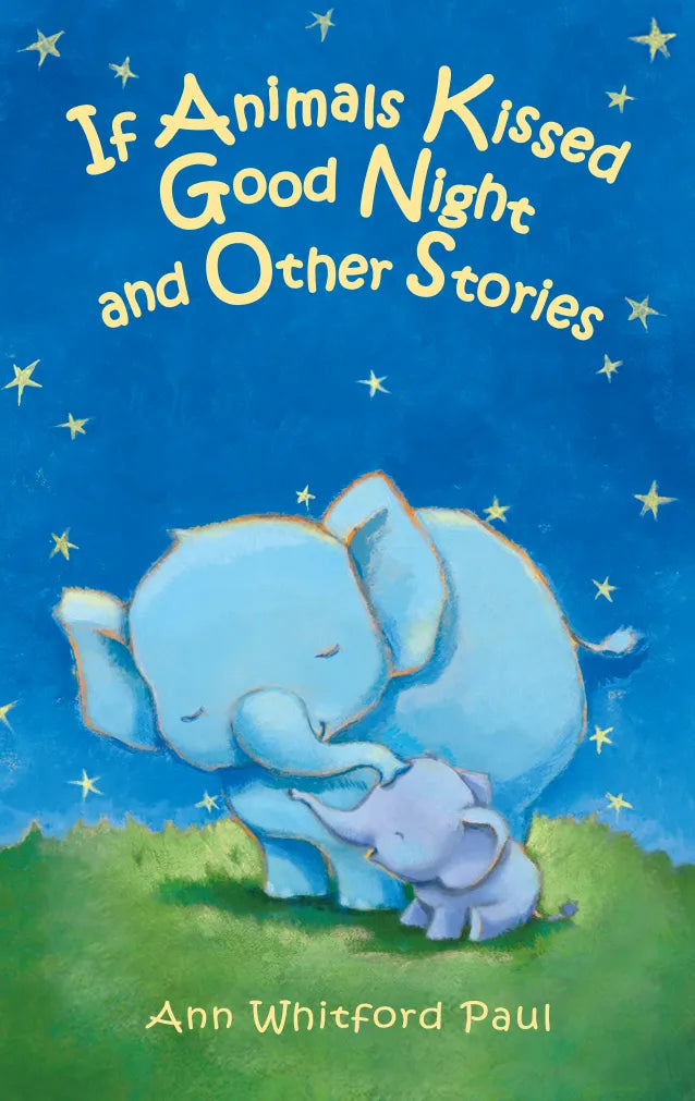 If Animals Kissed Goodnight & Other Animal Stories Collection